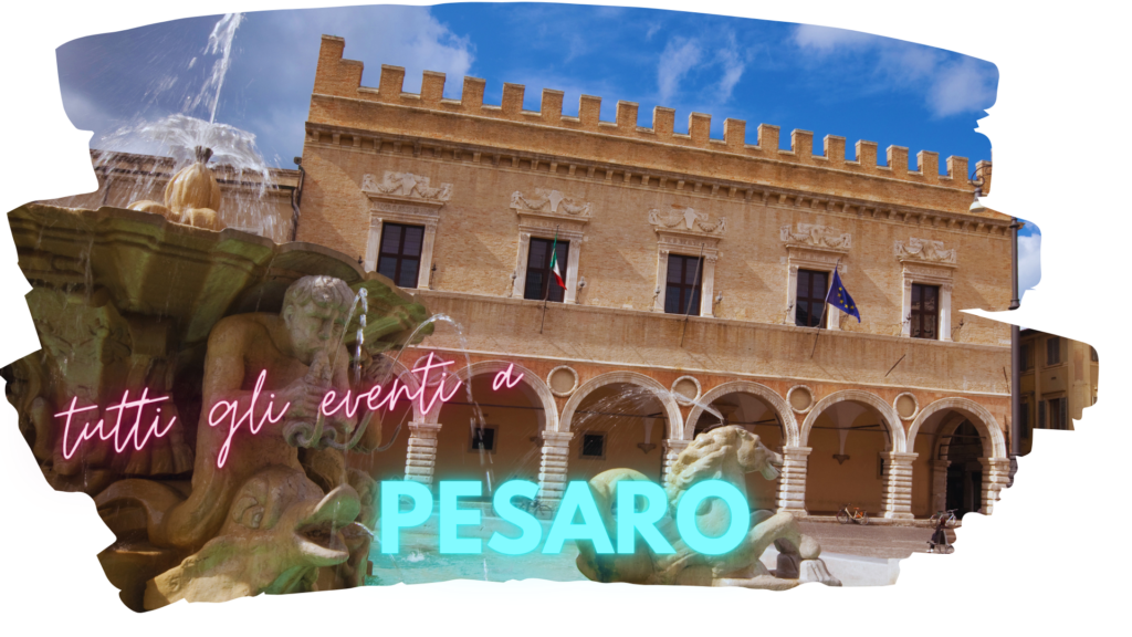 Eventi a Pesaro tra cultura, musica, sport e tradizioni