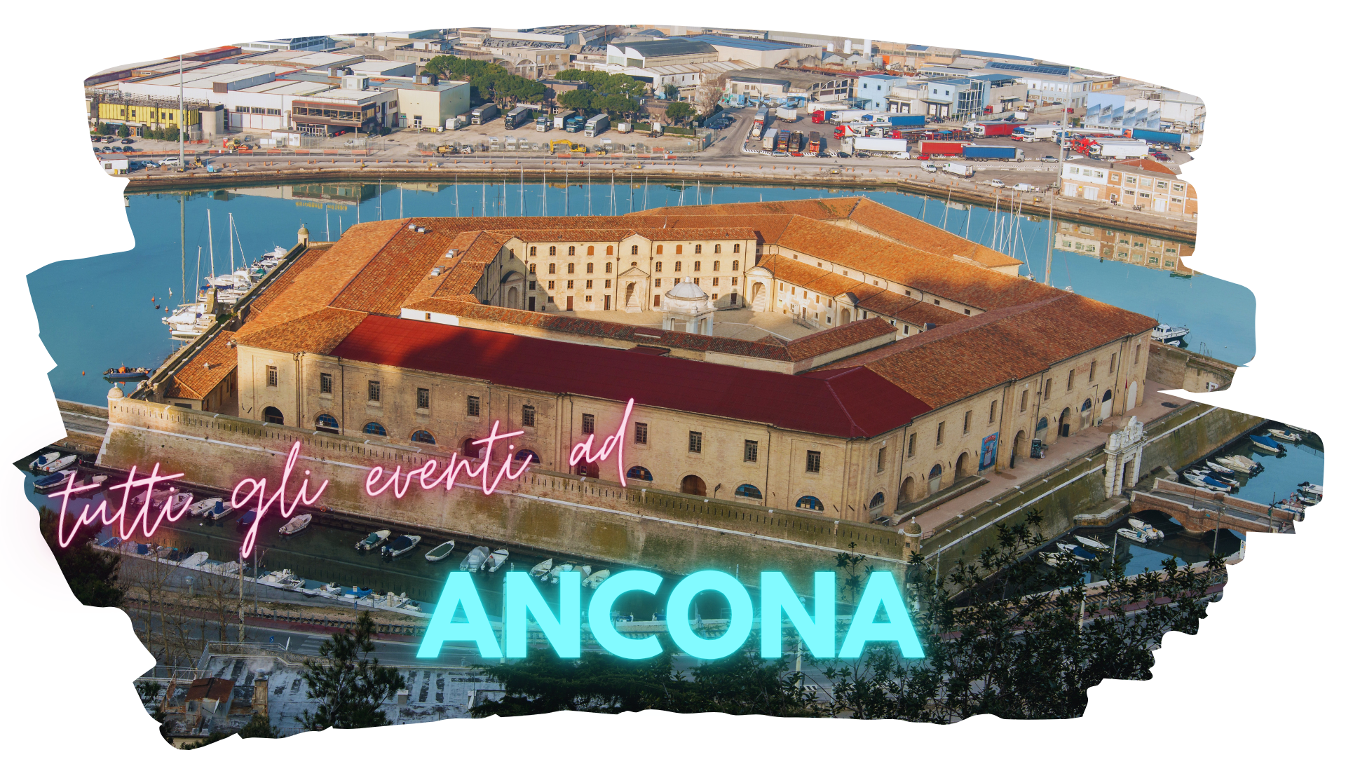 Eventi ad Ancona con vista sulla Mole Vanvitelliana